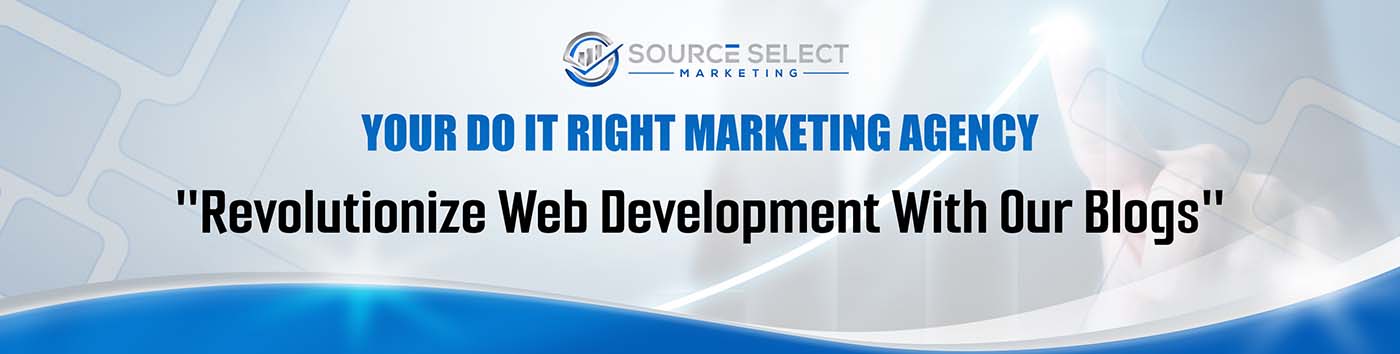 Behind-the-Scenes Look at Source Select Marketing Web Development.